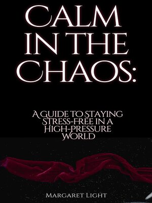 cover image of Calm in the Chaos